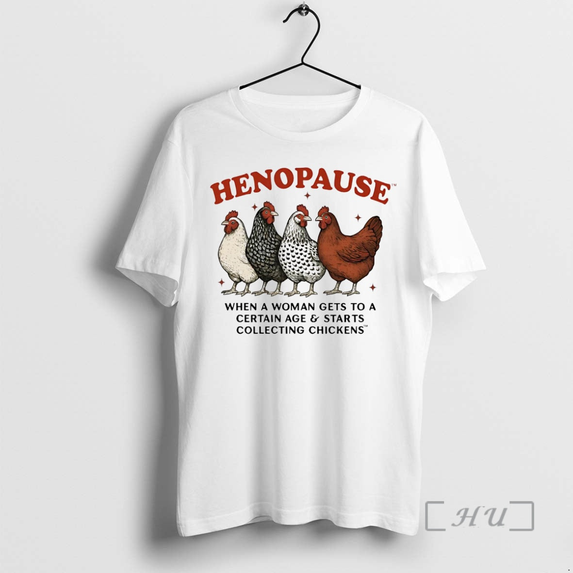 Officials Henopause When A Woman Gets To A Certain Age Starts Collecting Chickens Premium Shirt Hoodie Sweatshirt
