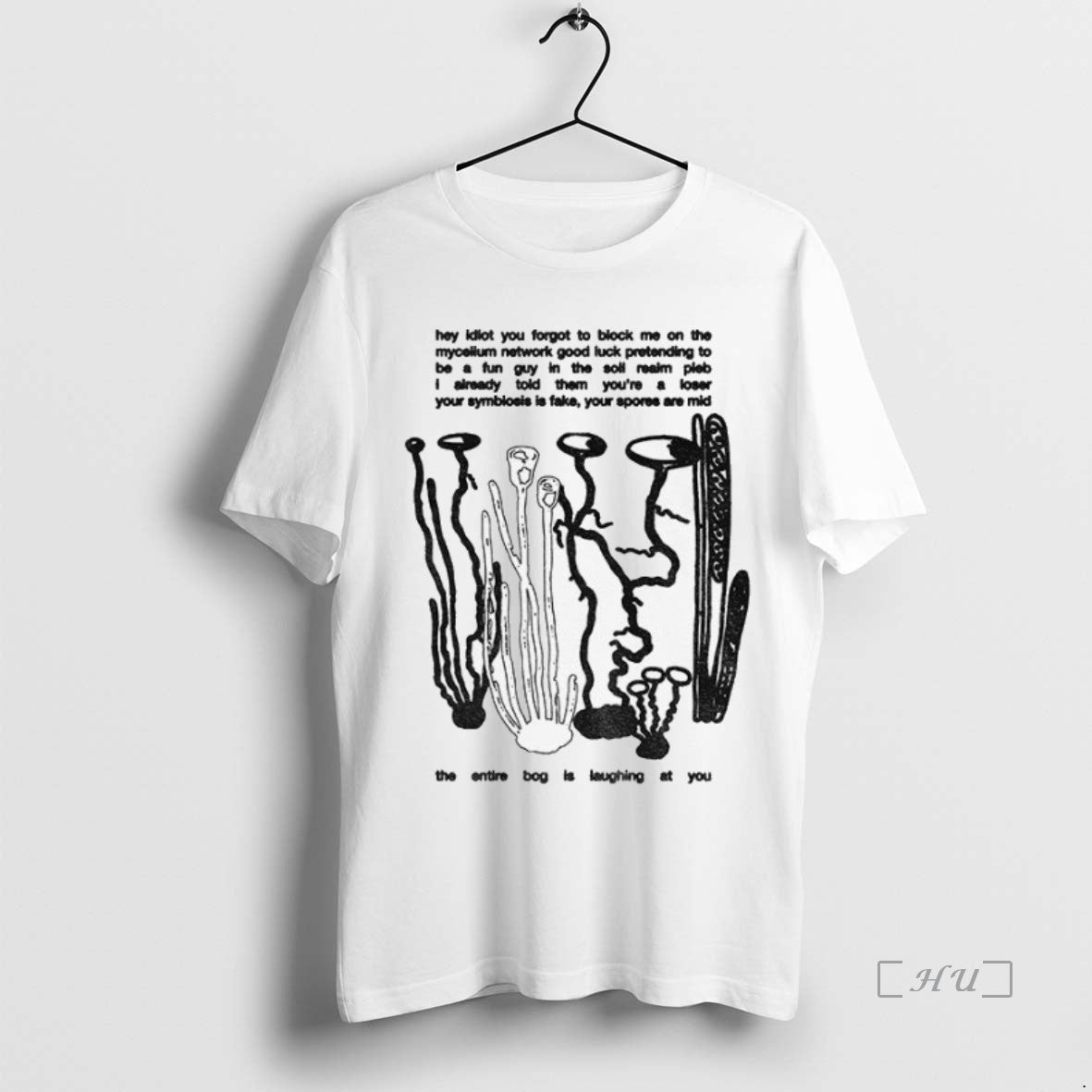 Officials Hey Idiot You Forgot To Block Me On The Mycelium Network Good Luck Pretending Shirt Hoodie Sweatshirt