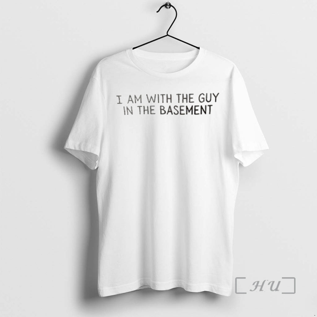 Officials I Am With The Guy In The Basement Shirt Hoodie Sweatshirt | PurePodTees.com