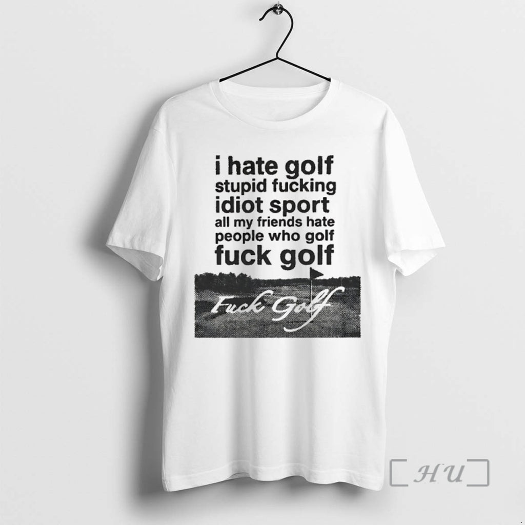Officials I Hate Golf Stupid Fucking Idiot Sport Shirt Hoodie Sweatshirt | PurePodTees.com