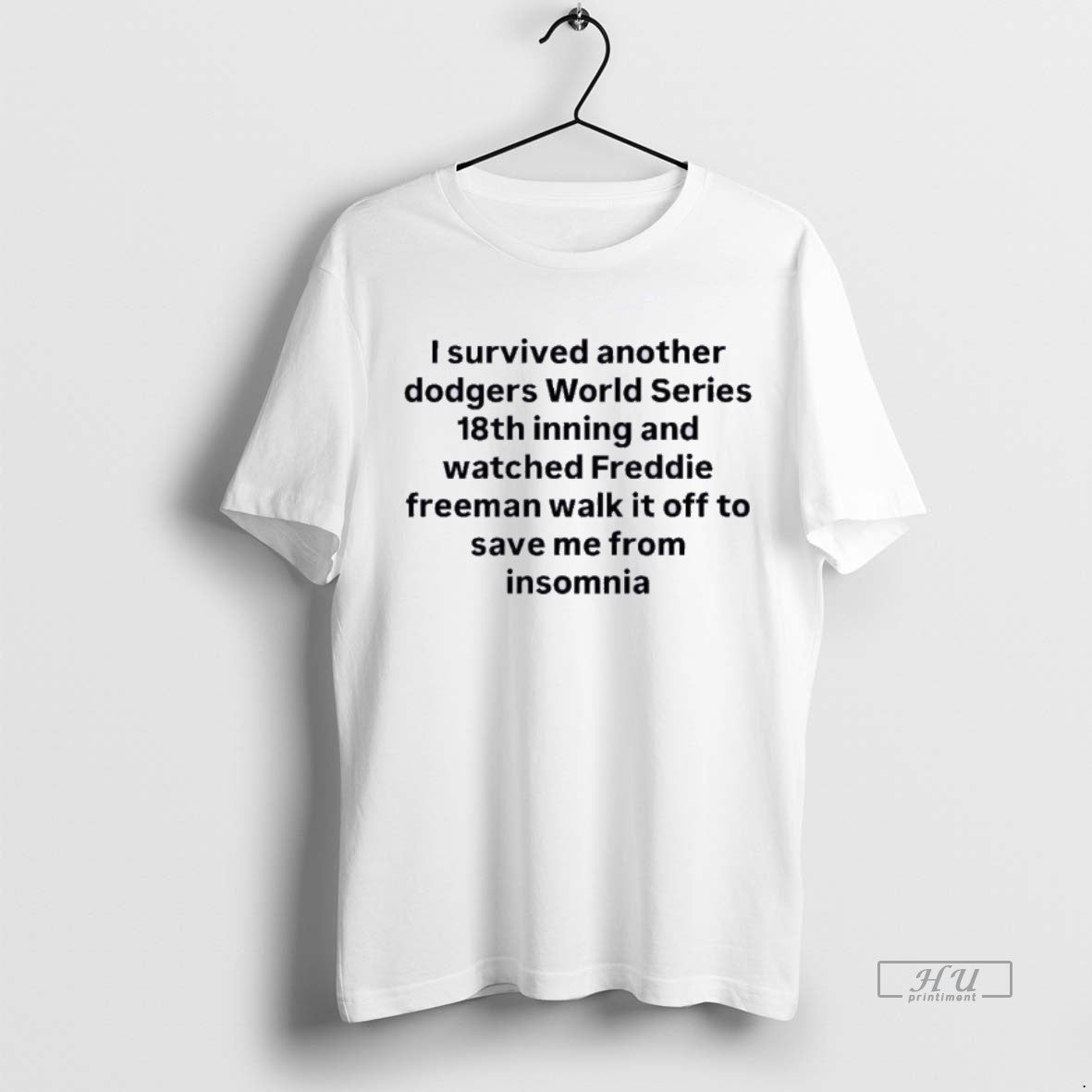 Officials I Survived Another Dodgers World Series 18th Inning And Watched Freddie Freeman Walk It Shirt Hoodie Sweatshirt