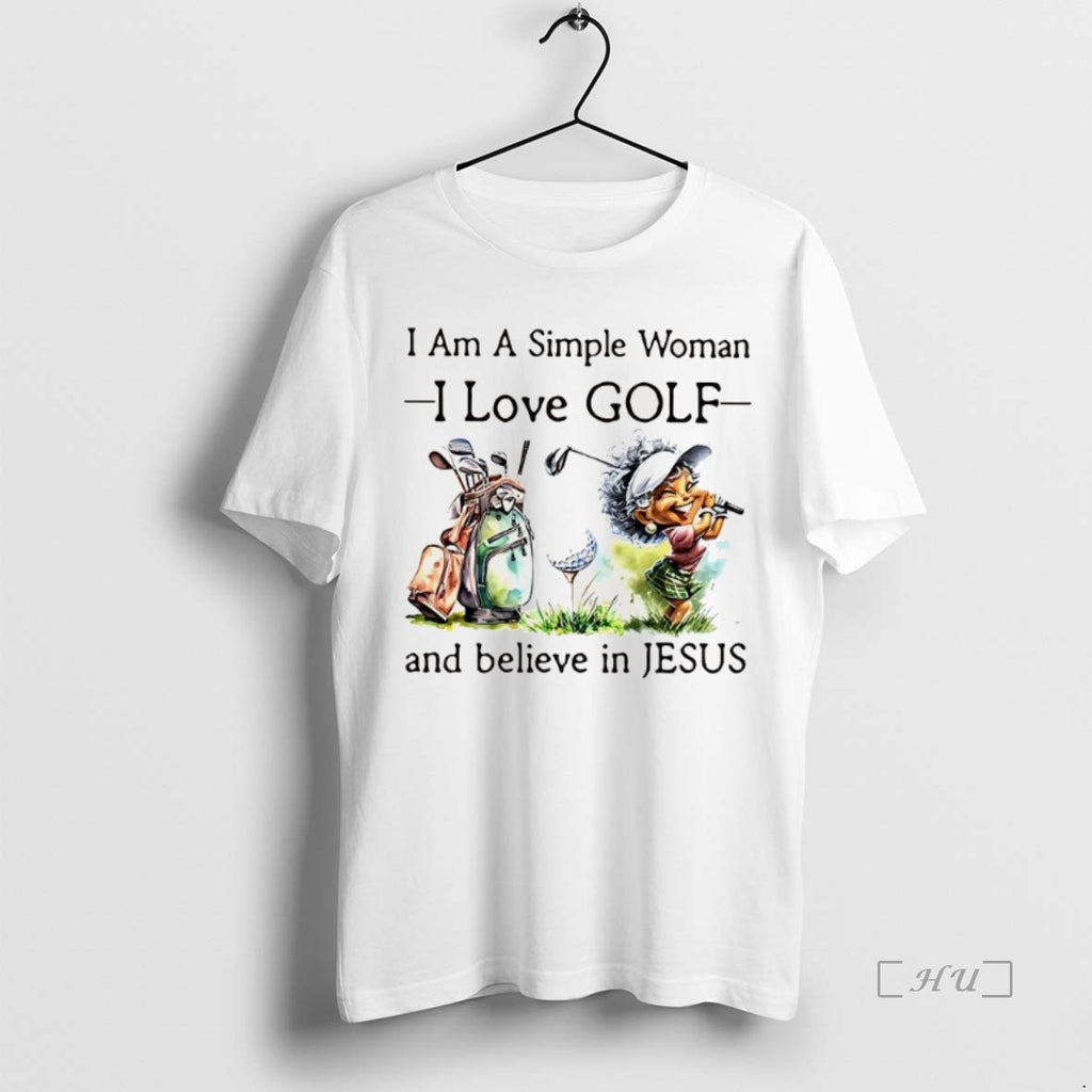 Officials I Am A Simple Woman I Love Golf And Believe In Jesus Premium Shirt Hoodie Sweatshirt | PurePodTees.com