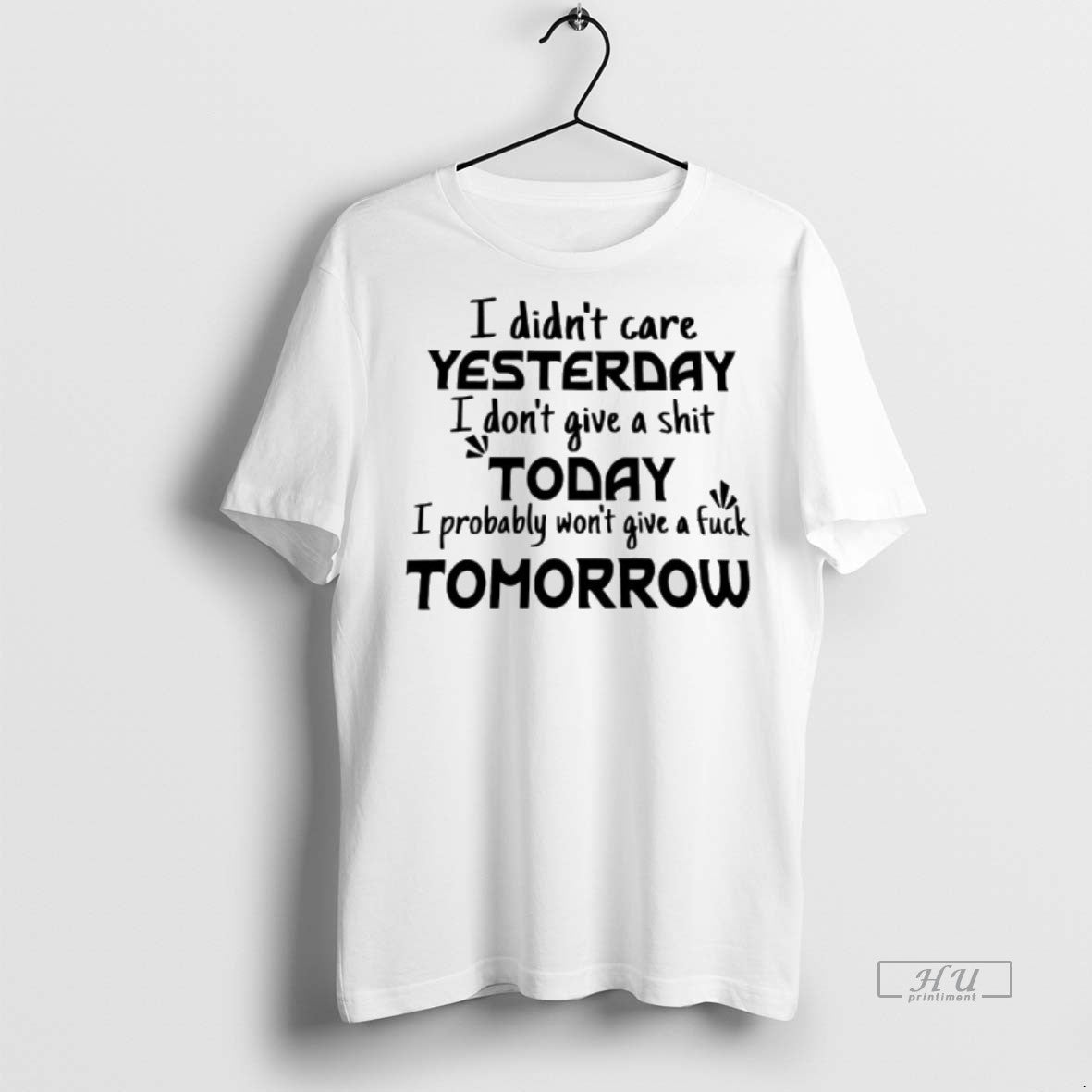 Officials I Didnt Care Yesterday I Dont Give A Shit Today I Probably Wont Give Shirt Hoodie Sweatshirt | PurePodTees.com