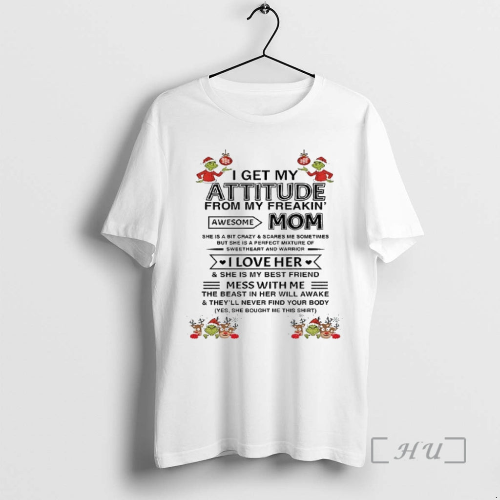 Officials I Get My Attitude From My Freakin Awesome Mom She Is A Bit Crazy Shirt Hoodie Sweatshirt | PurePodTees.com