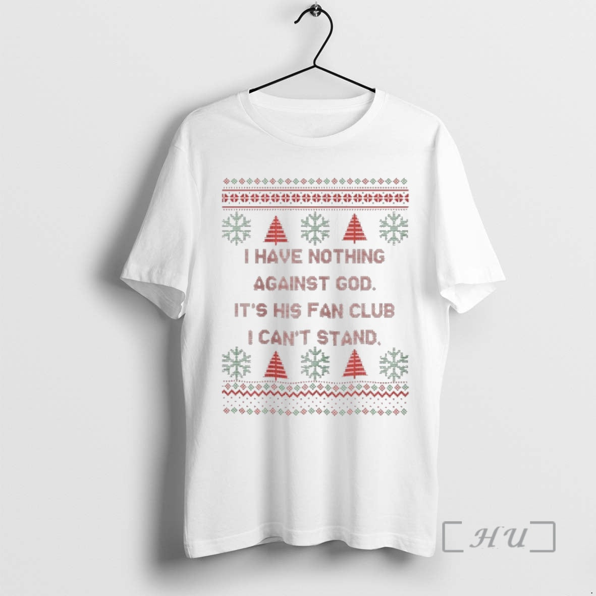 Officials I Have Nothing Against God Its His Fan Club I Cant Stand Christmas Ugly Shirt Hoodie Sweatshirt | PurePodTees.com