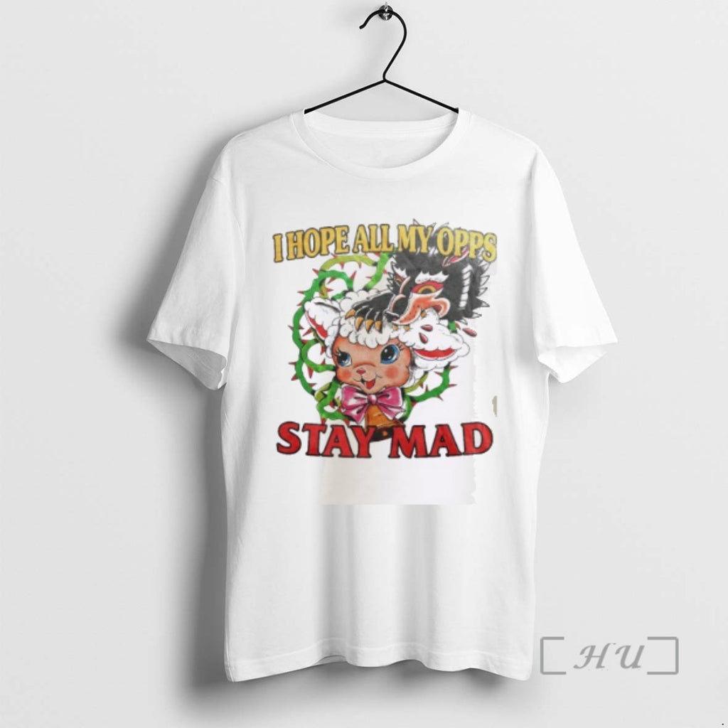 Officials I Hope All My Opps Stay Mad T Shirt Sweater