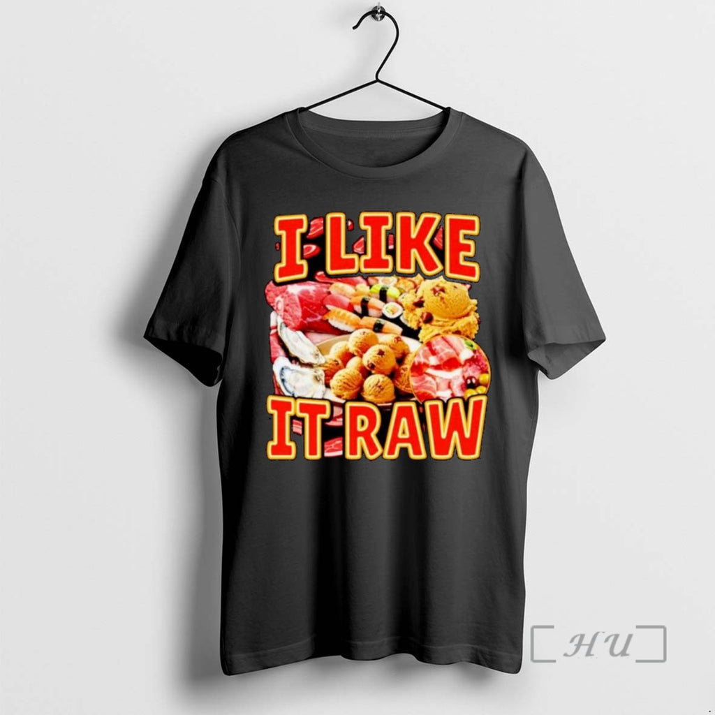 Officials I Like It Raw Ornaments T Shirt Sweater