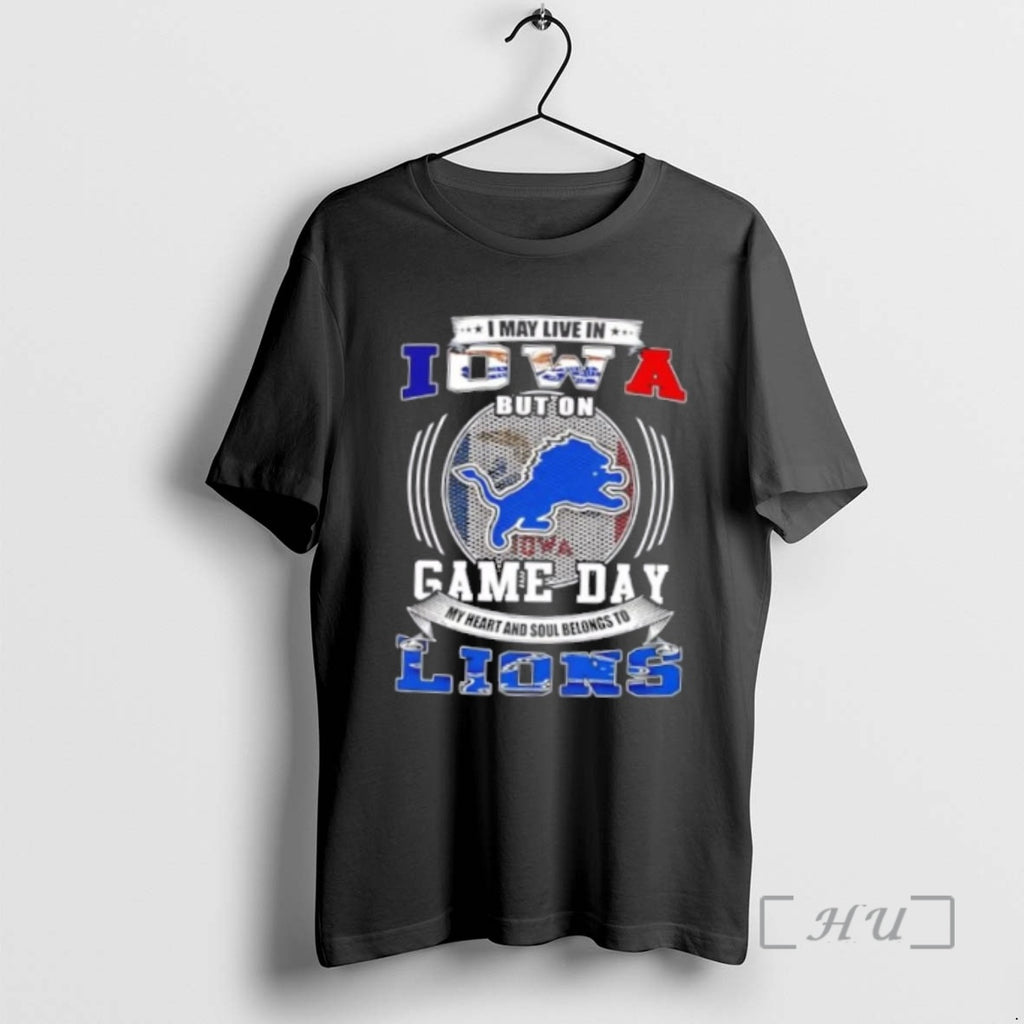 Officials I May Live In Iowa But On Game Day Detroit Lions Football Premium Shirt Hoodie Sweatshirt | PurePodTees.com