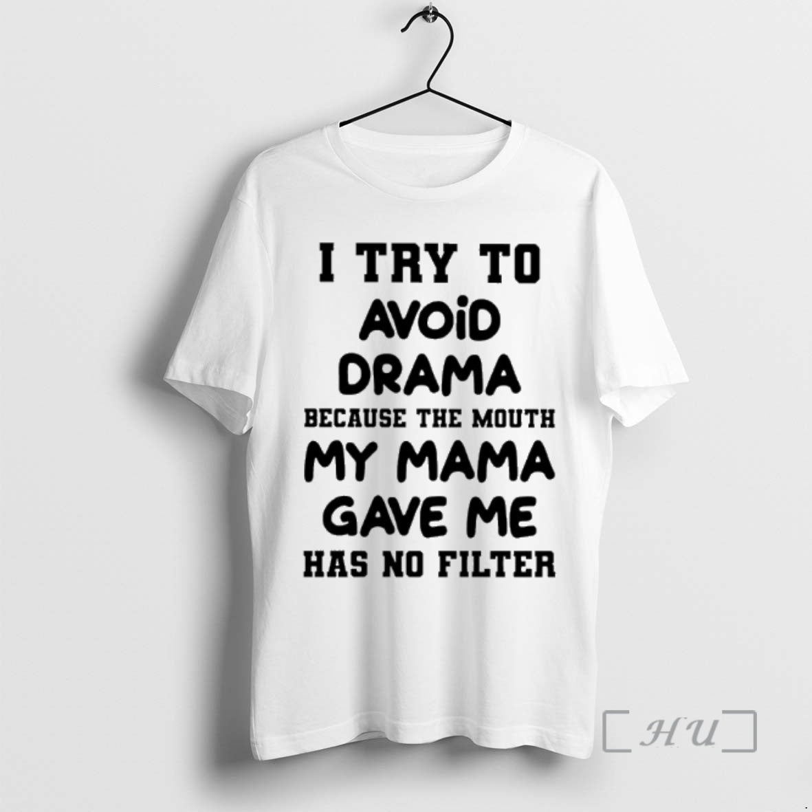 Officials I Try To Avoid Drama Because The Mouth My Mama Gave Me Has No Shirt Hoodie Sweatshirt | PurePodTees.com