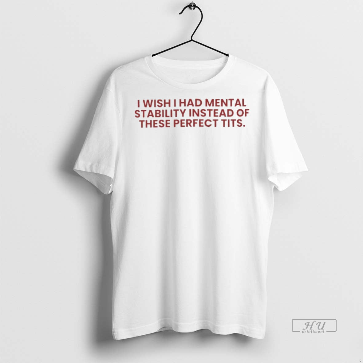 Officials I Wish I Had Mental Stability Instead Of These Perfect Tits Premium Shirt Hoodie Sweatshirt | PurePodTees.com