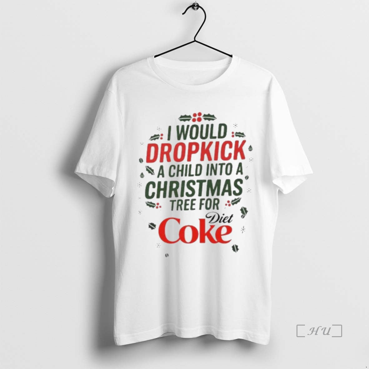 Officials I Would Dropkick A Child Into A Christmas Tree For Diet Coke Premium Shirt Hoodie Sweatshirt | PurePodTees.com