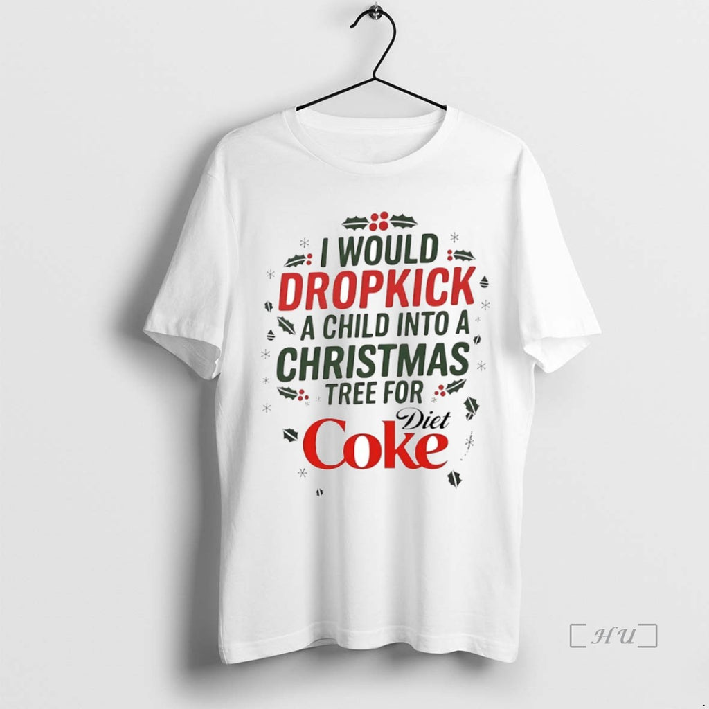 Officials I Would Dropkick A Child Into A Christmas Tree For Diet Coke Circle Premium Shirt Hoodie Sweatshirt