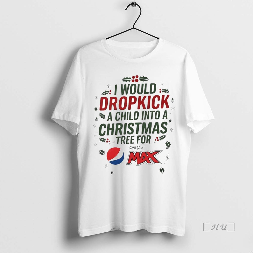 Officials I Would Dropkick A Child Into A Christmas Tree For Pepsi Max Circle Premium Shirt Hoodie Sweatshirt
