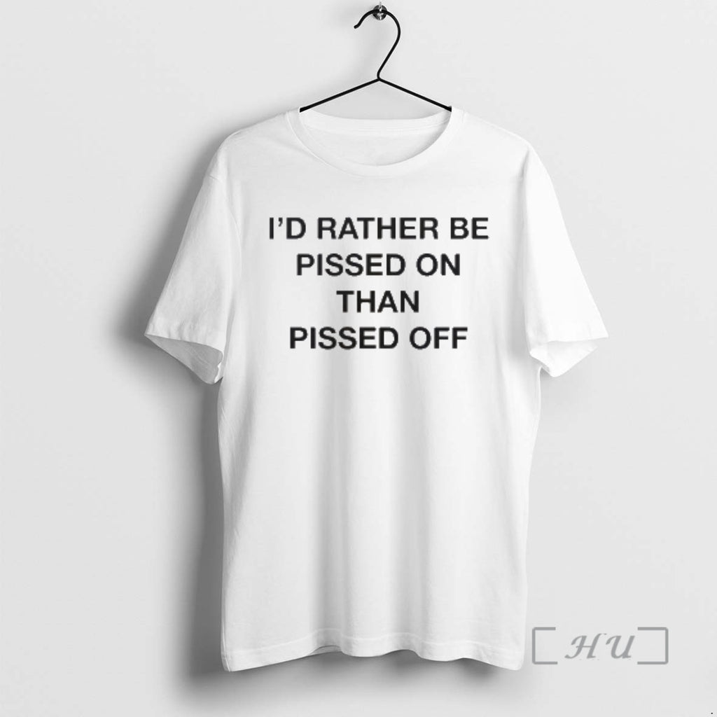 Officials Id Rather Be Pissed On Than Pissed Off Shirt Hoodie Sweatshirt | PurePodTees.com