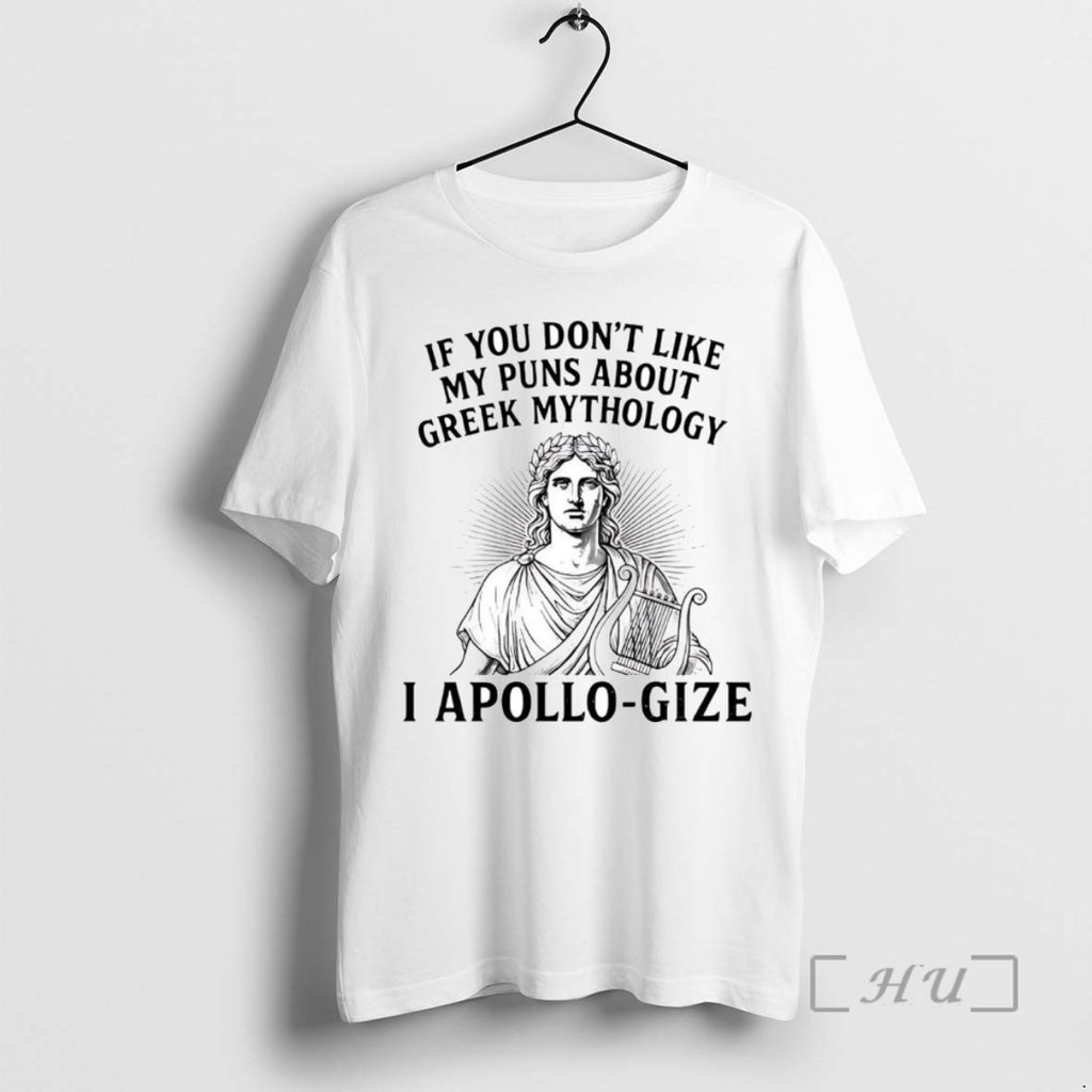 Officials If You Dont Like My Puns About Greek Mythology I Apollo Gize
