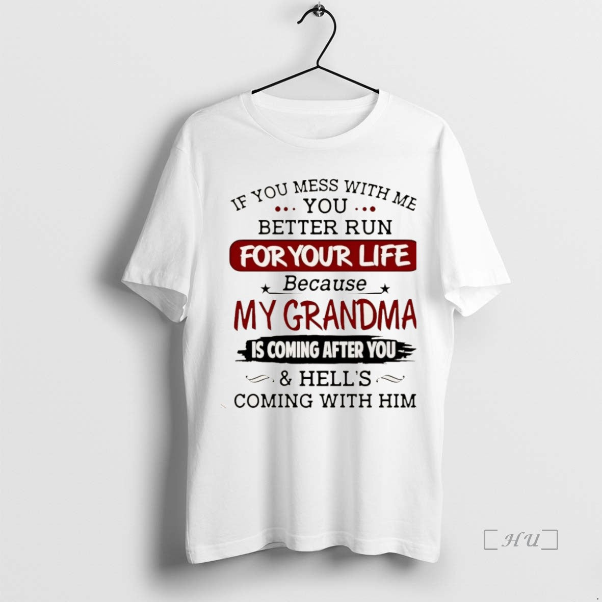 Officials If You Mess With Me You Better Run Foryour Life Because My Grandma Christmas Shirt Hoodie Sweatshirt