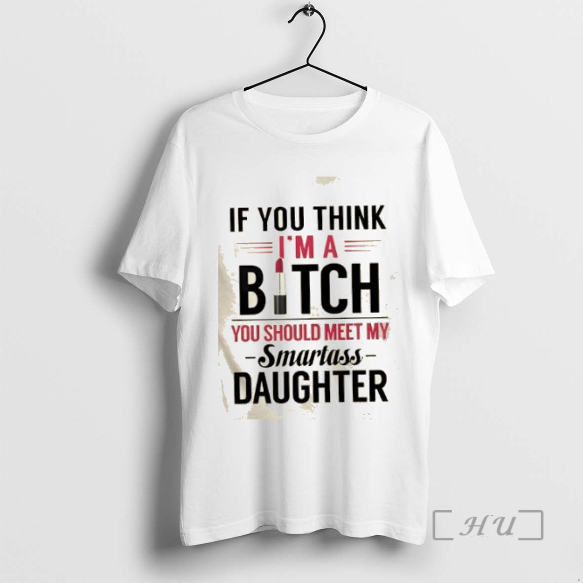 Officials If You Think Im A Bitch You Should Meet My Smartass Daughter Shirt Hoodie Sweatshirt | PurePodTees.com