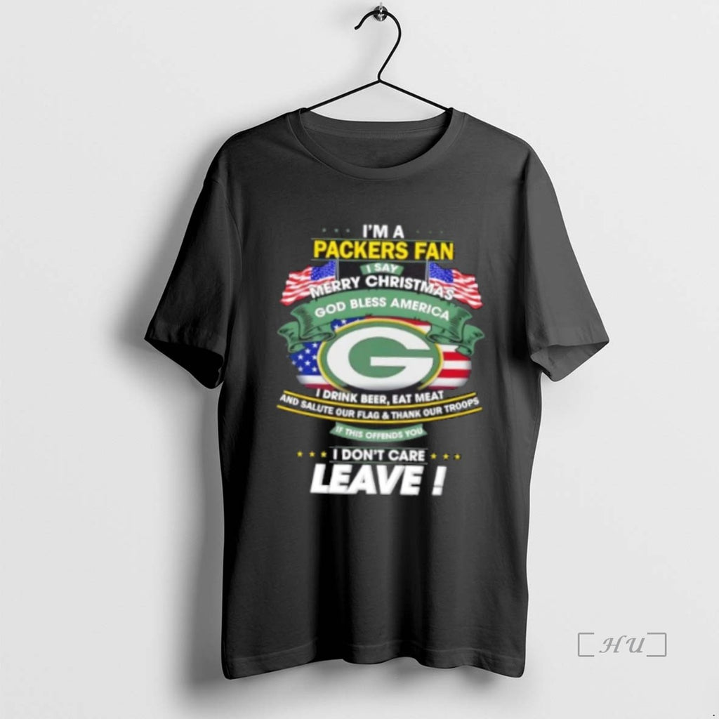 Officials Im A Green Bay Packers Fan I Say Merry Christmas God Bless America Shirt Hoodie Sweatshirt | PurePodTees.com