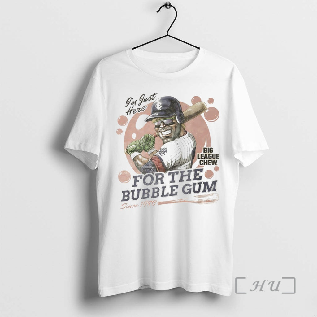 Officials Im Just Here For The Bubble Gum Big League Chew Circle Premium T Shirts Hoodie Sweatshirt | PurePodTees.com
