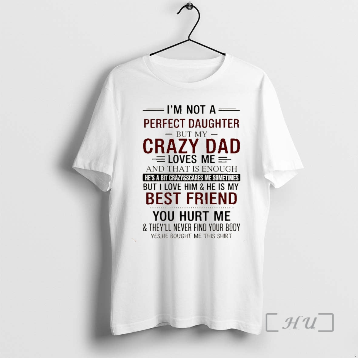 Officials Im Not A Perfect Daughter Crazy Dad But My Loves Me Christmas Premium Shirt Hoodie Sweatshirt | PurePodTees.com