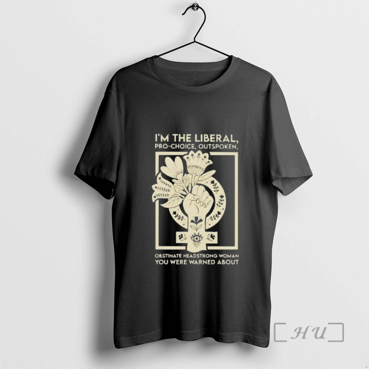 Officials Im The Liberal Pro Choice Outspoken Obstinate Headstrong Woman You Were Warned About Premium Shirt Hoodie...