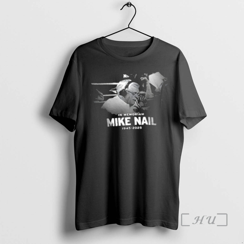 Officials In Memoriam Mike Nail 1945 2025 Shirt Hoodie Sweatshirt | PurePodTees.com