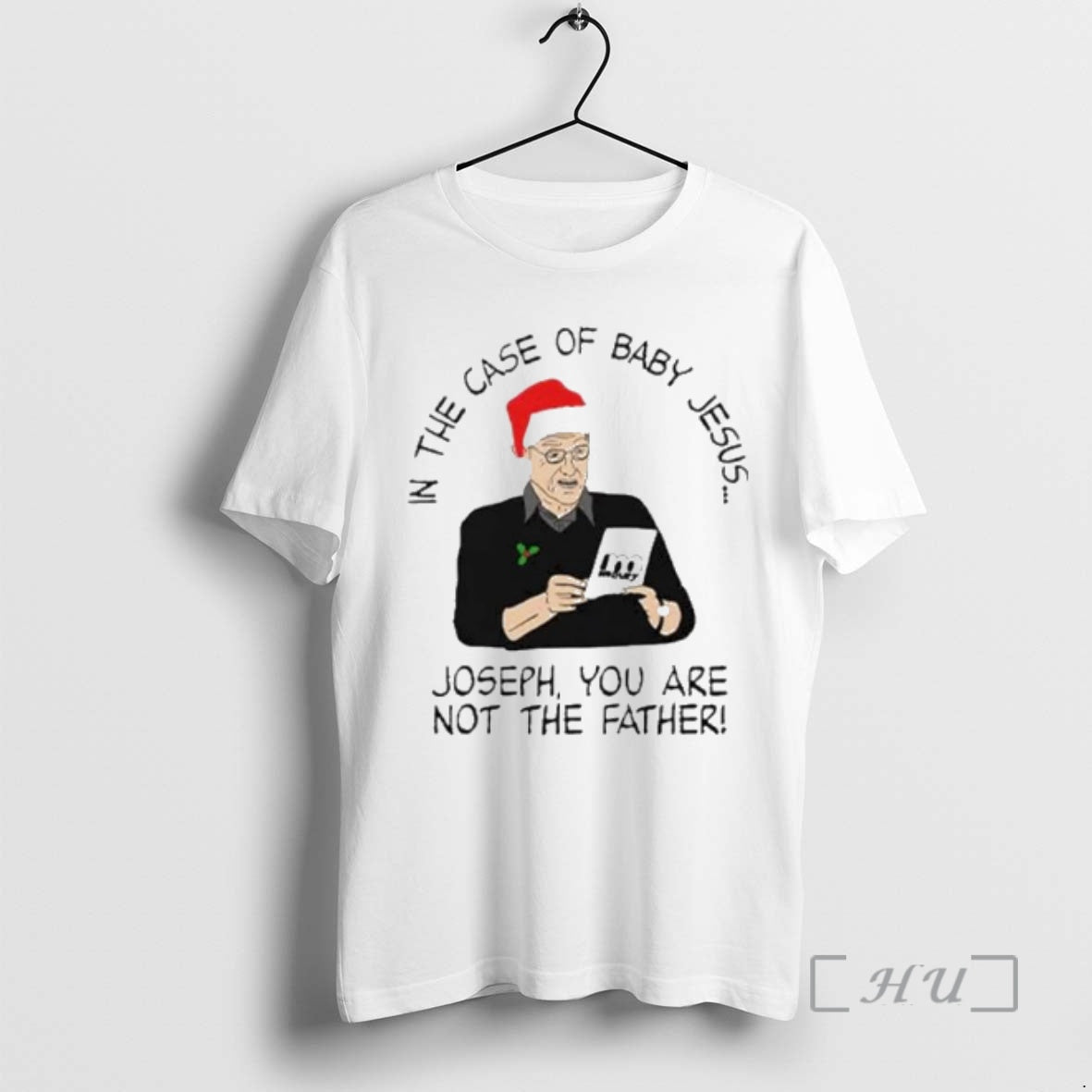 Officials In The Case Of Baby Jesus Joseph You Are Not The Father Ornaments Premium Shirt Hoodie Sweatshirt | PurePodTees.com