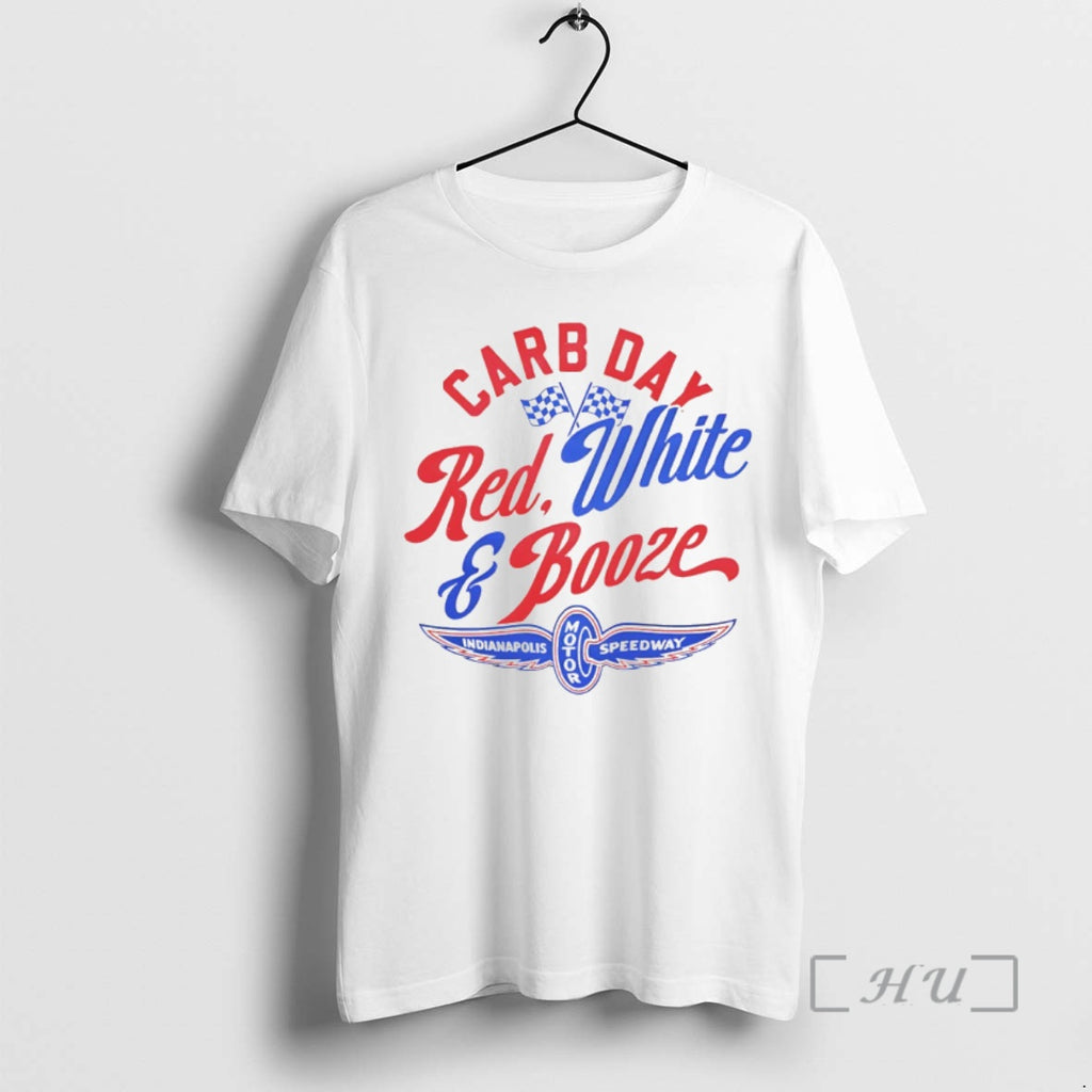 Officials Indianapolis Motor Speedway 500 Carb Day Red White And Booze Racing Premium T Shirts