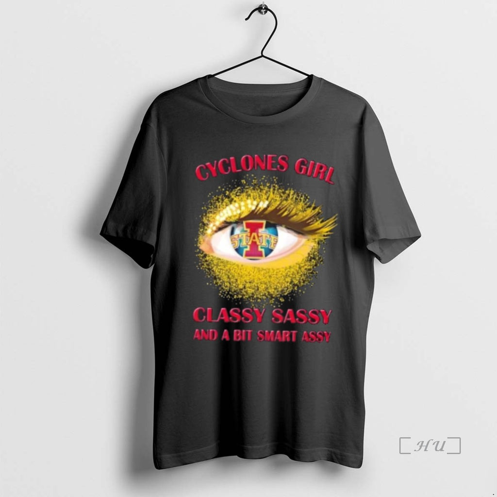 Officials Iowa State Cyclones Eye Girl Fans Classy Sassy And A Bit Smart Assy Premium Shirt Hoodie Sweatshirt