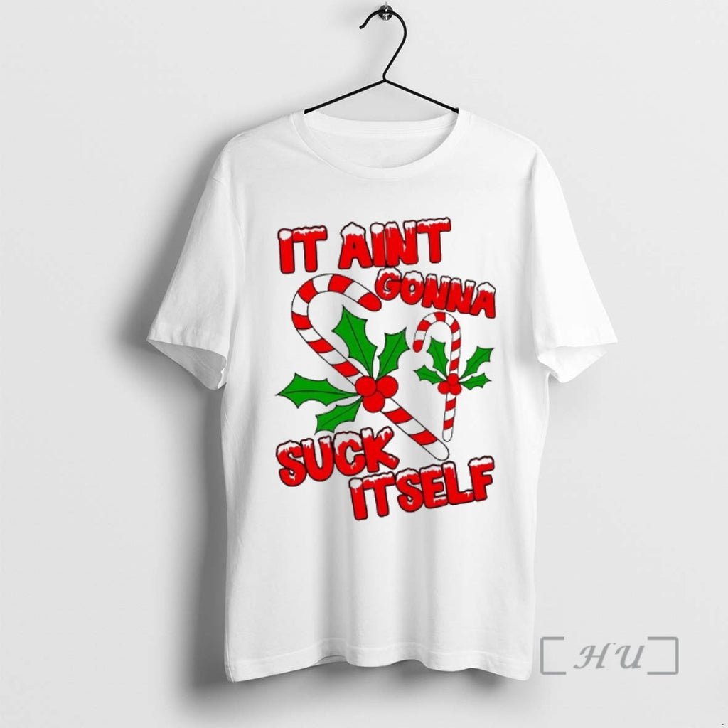 Officials It Aint Gonna Suck Itself Candy Canes Christmas Shirt Hoodie Sweatshirt | PurePodTees.com