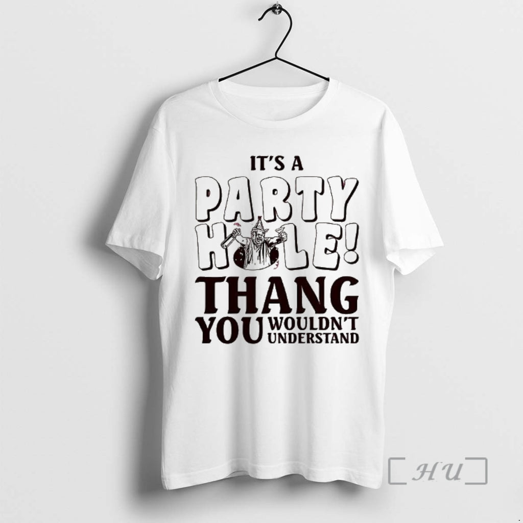 Officials Its A Party Hole Thang Gary Bunda Shirt Hoodie Sweatshirt | PurePodTees.com