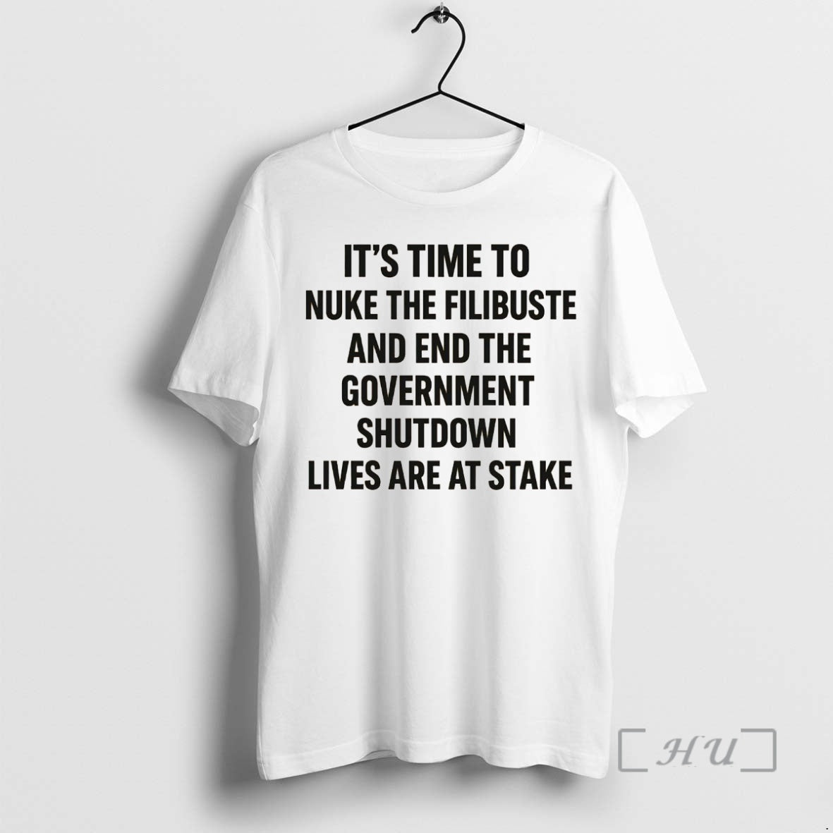 Officials Its Time To Nuke The Filibuste End Government Shutdown Lives Are At Stake Premium Shirt Hoodie Sweatshirt