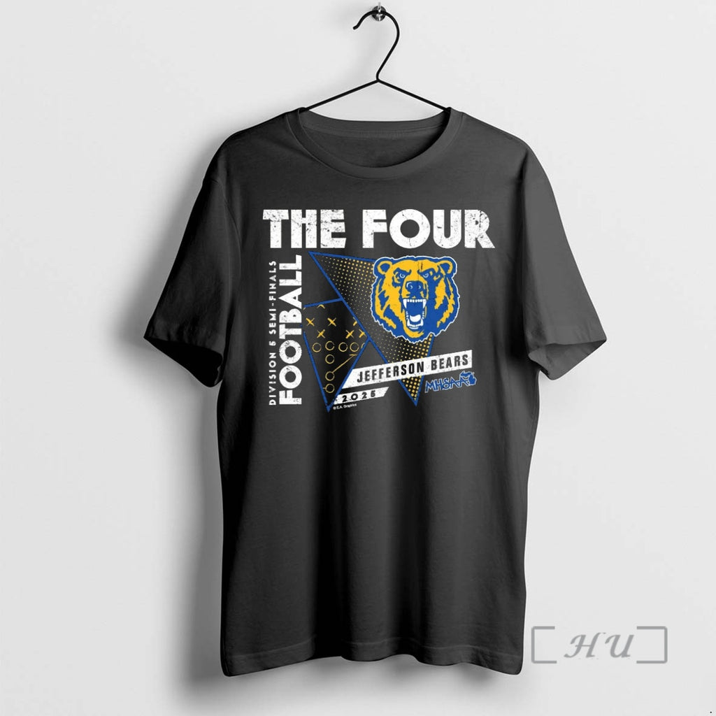 Officials Jefferson Bears 2025 D5 Semifinals The Four Shirt Hoodie Sweatshirt | PurePodTees.com