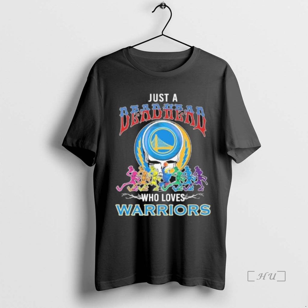 Officials Just A Deadhead Who Loves Golden State Warriors Shirt Hoodie Sweatshirt | PurePodTees.com