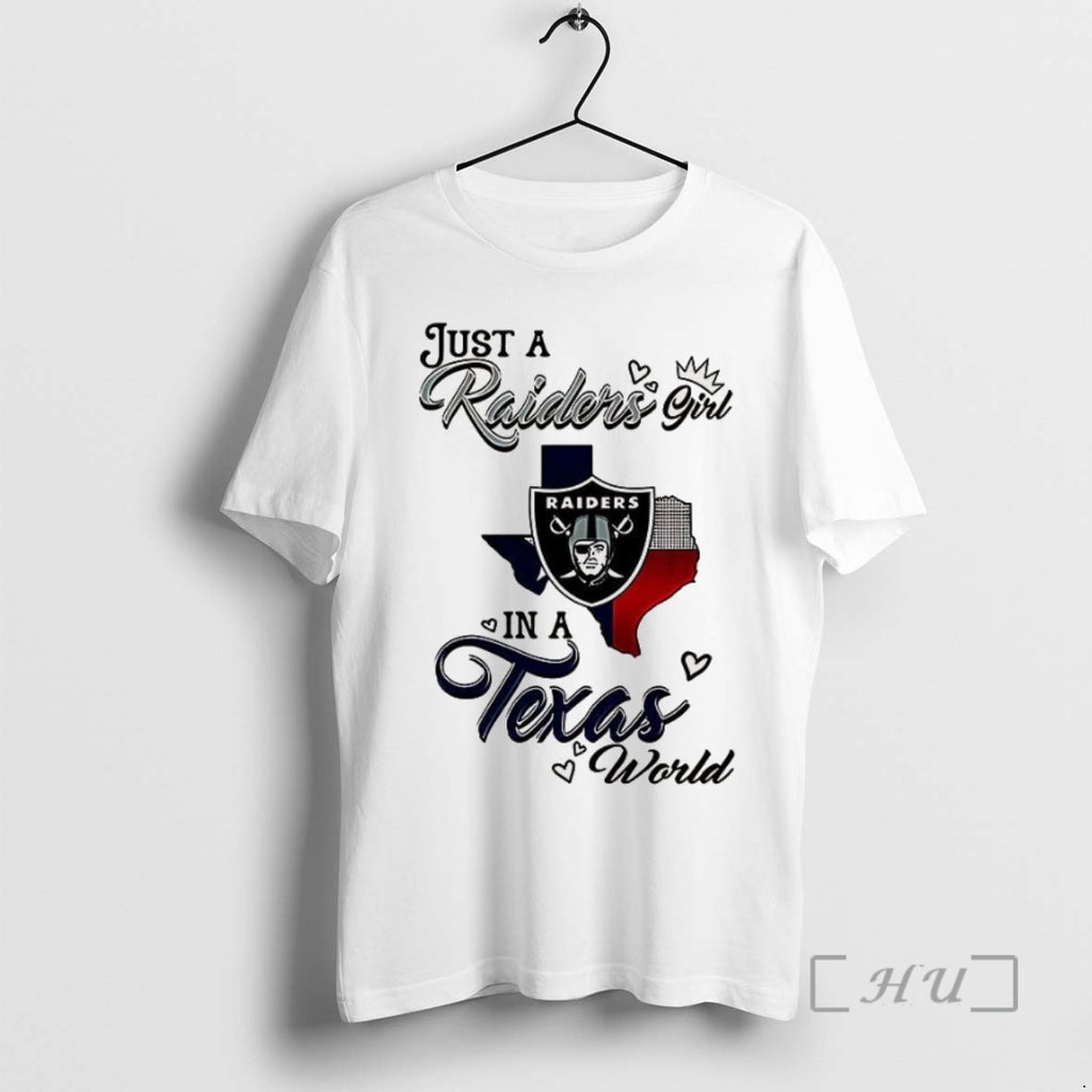 Officials Just A Raiders Girl In A World Texas World T Shirt Sweater