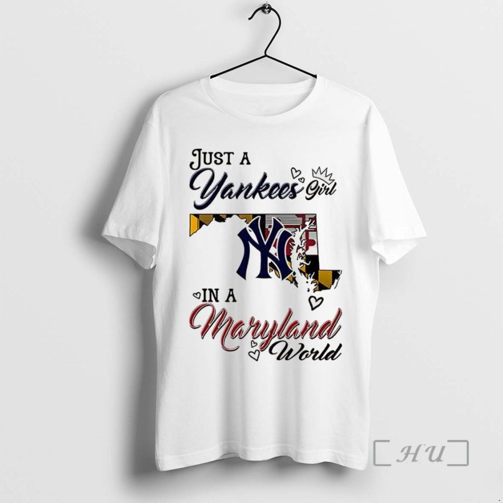 Officials Just A Yankees Girl In A World Maryland World T Shirt Sweater