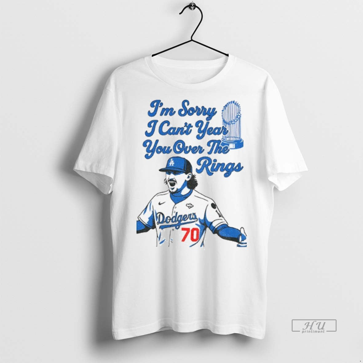 Officials Justin Wrobleski Los Angeles Dodgers Im Sorry I Cant Year You Over The Rings Shirt Hoodie Sweatshirt