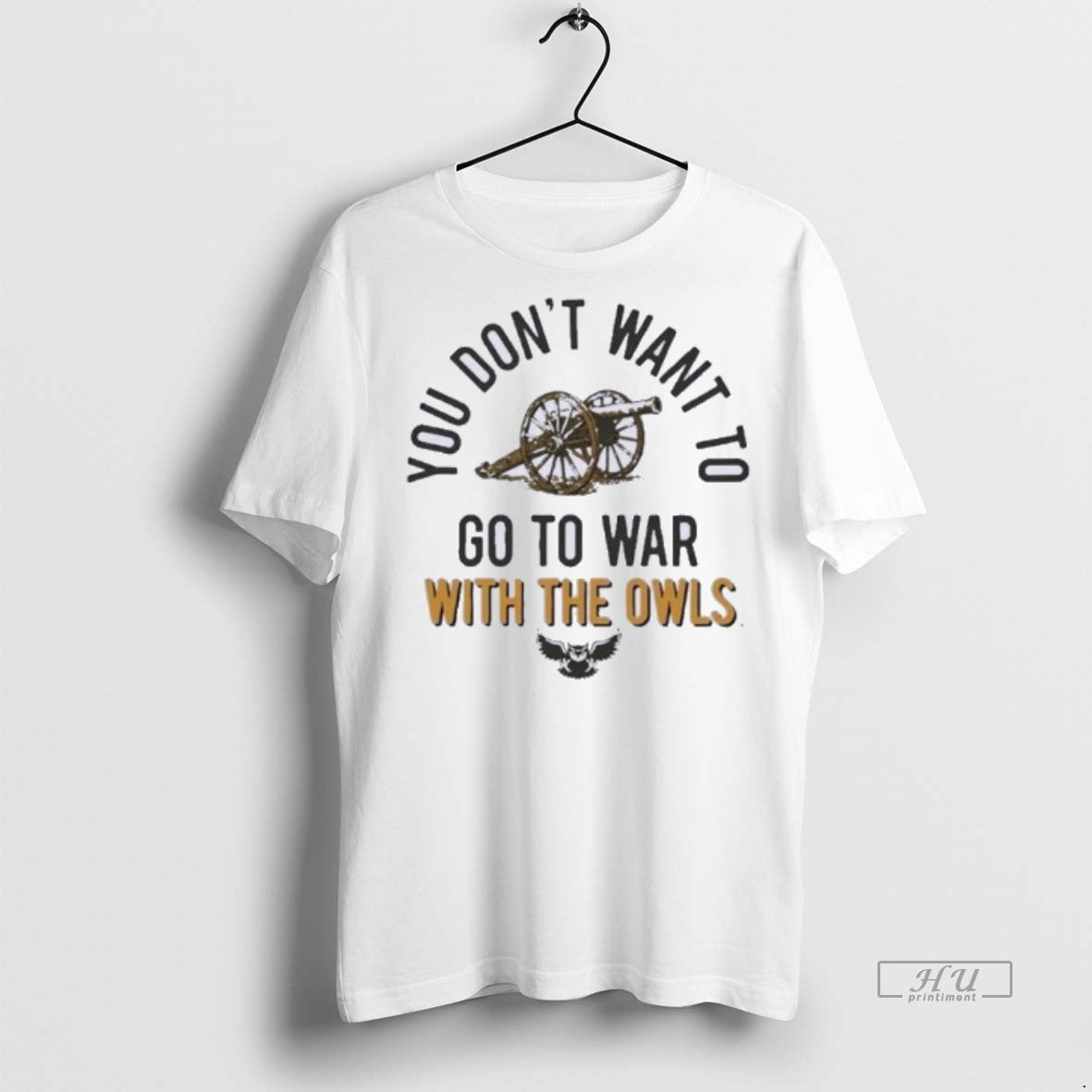Officials Kennesaw State Owls You Dont Want To Go To War With The Owls 2025 Shirt Hoodie Sweatshirt | PurePodTees.com