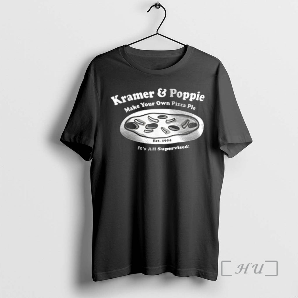 Officials Kramer And Poppie Make Your Own Pizza Pie Shirt Hoodie Sweatshirt | PurePodTees.com