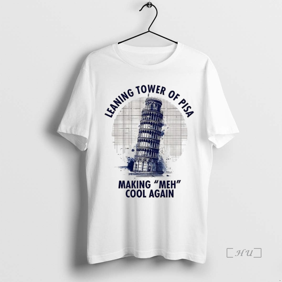 Officials Leaning Tower Of Pisa Making Meh Cool Again Shirt Hoodie Sweatshirt | PurePodTees.com