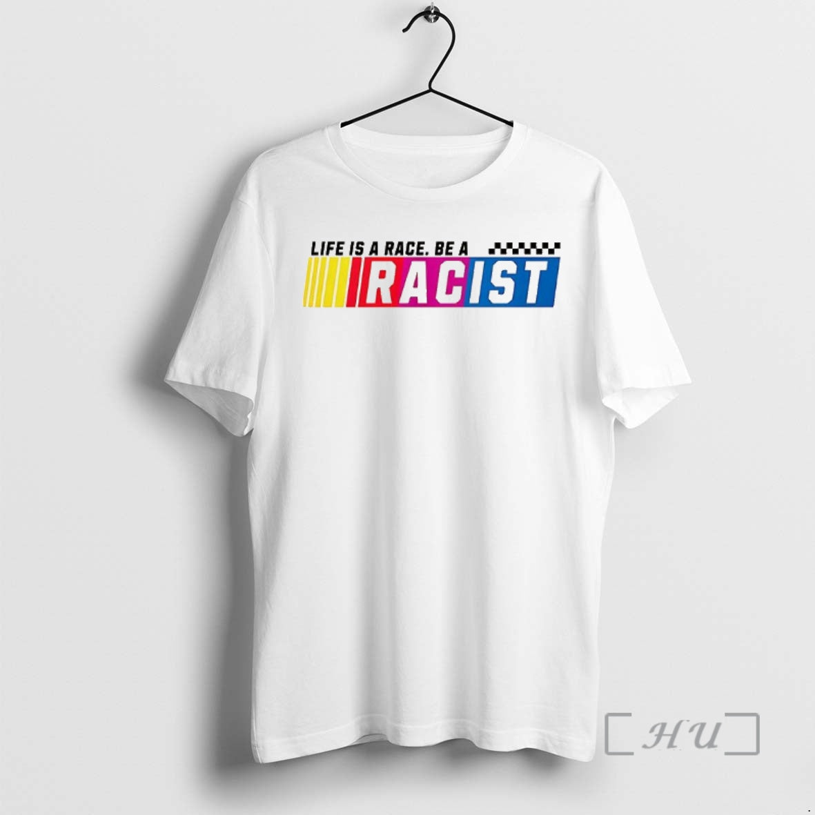 Officials Life Is A Race Be A Racist Shirt Hoodie Sweatshirt | PurePodTees.com