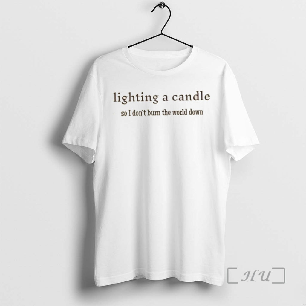 Officials Lighting A Candle So I Dont Burn The World Down