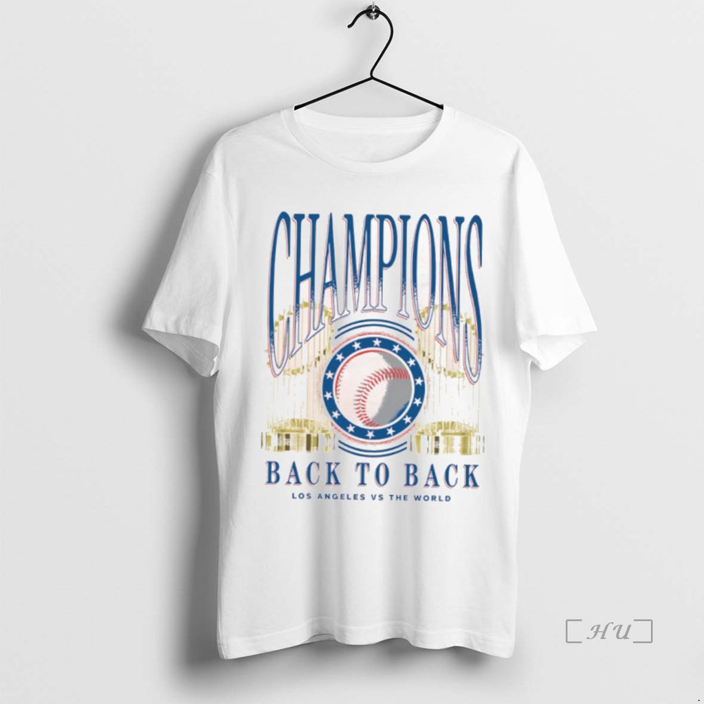 Officials Los Angeles Dodgers Back To Back Trophies Los Angeles Vs The World Champions Premium Shirt Hoodie Sweatshirt