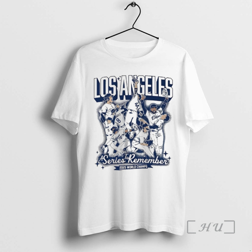 Officials Los Angeles Dodgers Baseball A Series To Remember 2025 World Champ Premium T Shirts Hoodie Sweatshirt