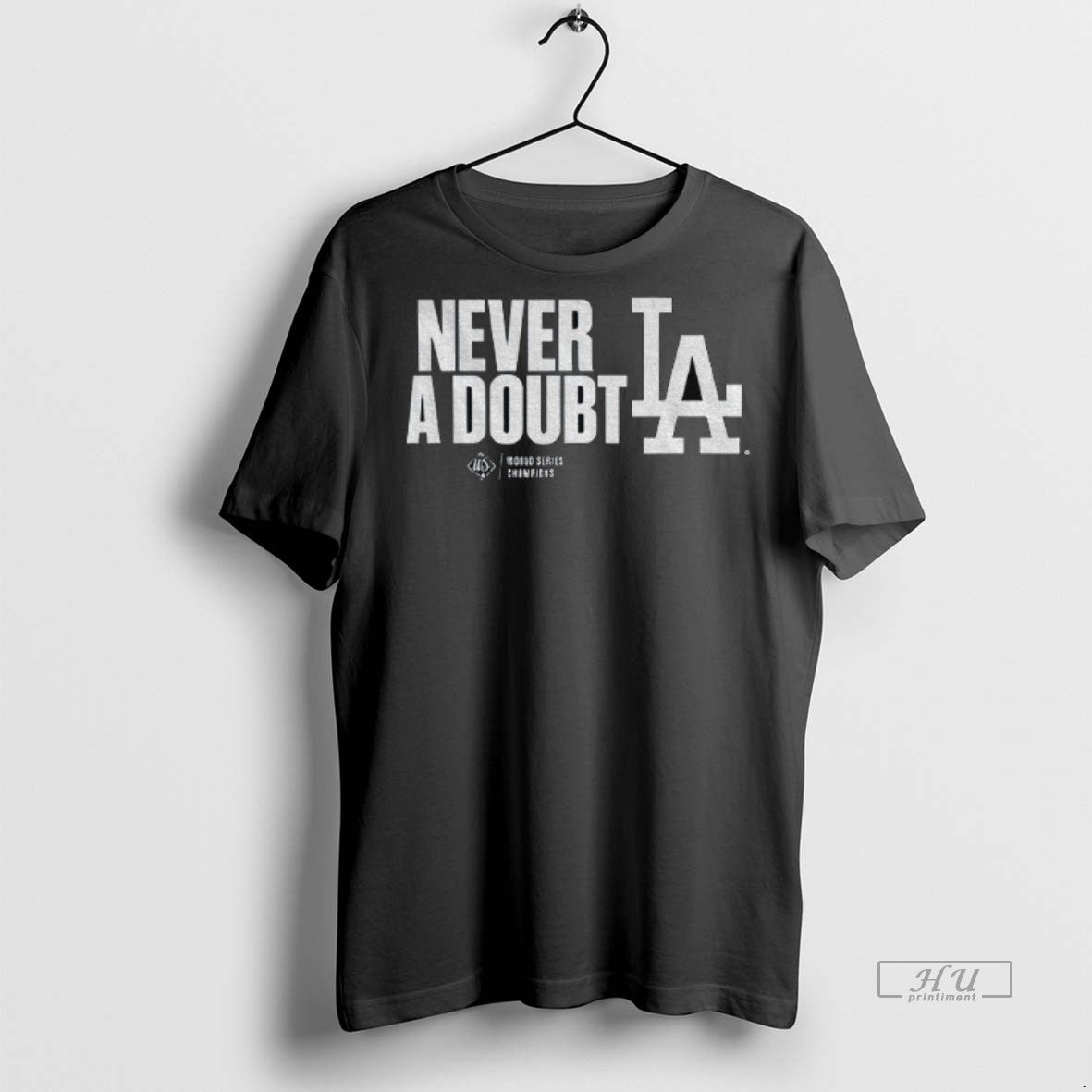 Officials Los Angeles Dodgers Mlb Baseball World Series Never A Doubt 2025 Premium Shirt Hoodie Sweatshirt | PurePodTees.com