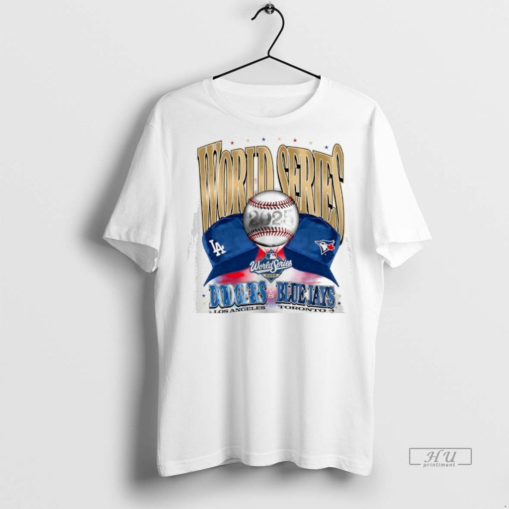 Officials Los Angeles Dodgers Vs Toronto Blue Jays 2025 Mlb World Series Dueling Hats Premium Shirt Hoodie Sweatshirt