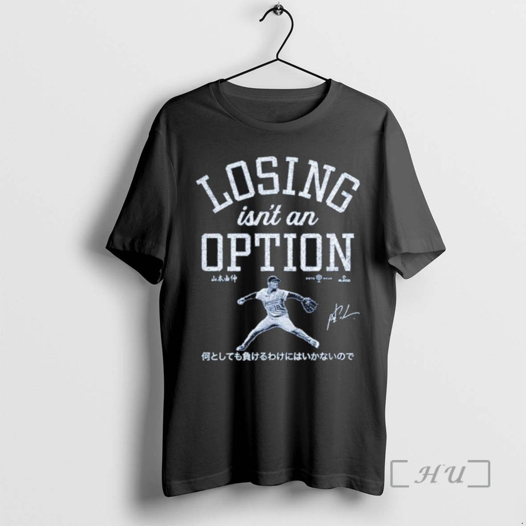 Officials Losing Isnt An Option Yoshinobu Yamamoto Dodgers T Shirt Sweater