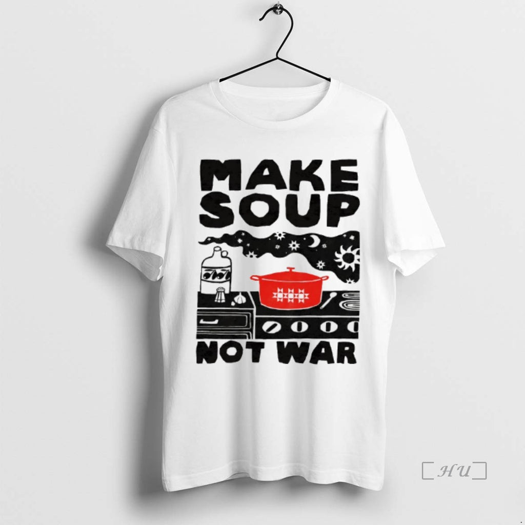 Officials Make Soup Not War Shirt Hoodie Sweatshirt | PurePodTees.com