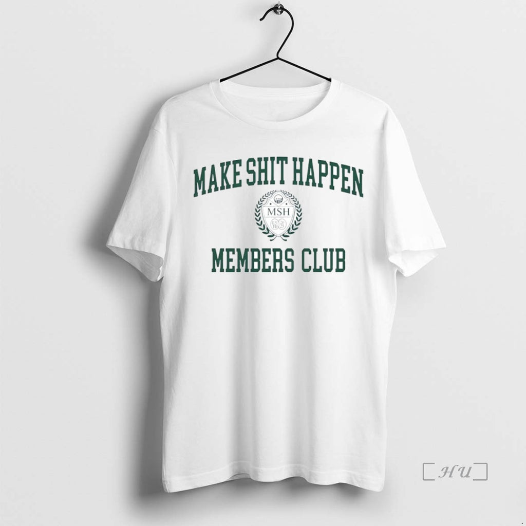 Officials Make Shit Happen Members Club Circle Shirt Hoodie Sweatshirt | PurePodTees.com