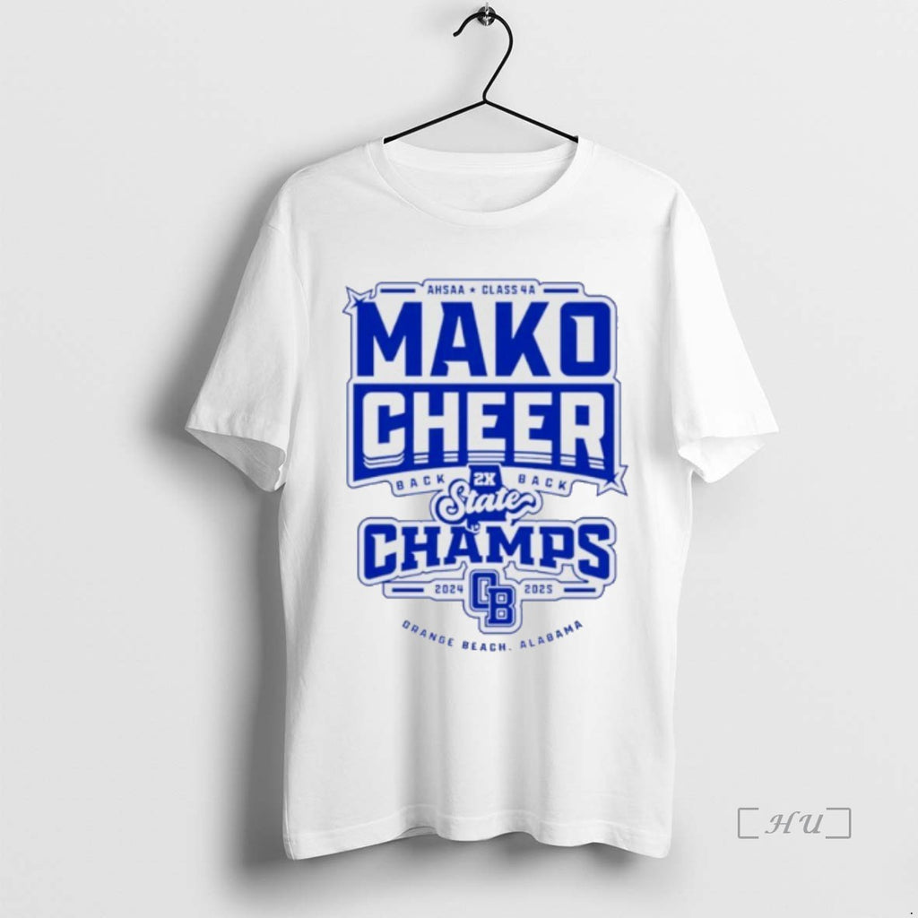 Officials Mako Cheer State Champions 2024 2025 Ahssaa Class 4a Shirt Hoodie Sweatshirt | PurePodTees.com